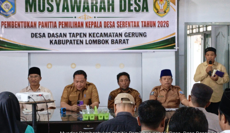BPD Desa Dasan Tapen Bentuk Panitia Pemilihan Kepala Desa untuk Pilkades Serentak 9 Desember 2026